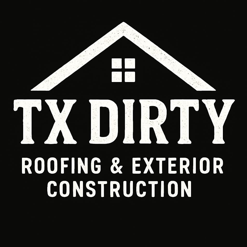 TX Dirty Roofing & Exterior Construction